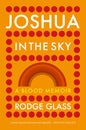 Joshua in the Sky : A Blood Memoir-9781739207793