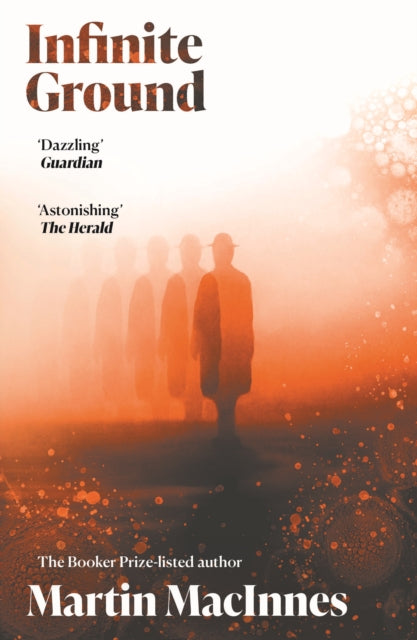 Infinite Ground : ‘A totally original, surreal mystery’ (Jeff VanderMeer) from the Booker Prize-listed author of In Ascension-9781782399490