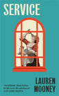 Service : Workplace novel meets haunted house tale in this razor-sharp, wickedly funny debut-9781786586285
