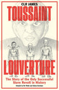 Toussaint Louverture : The Story of the Only Successful Slave Revolt in History-9781788737906