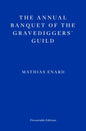 The Annual Banquet of the Gravediggers’ Guild-9781804270592