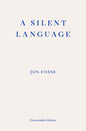 A Silent Language by Jon Fosse
