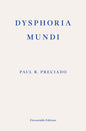 Dysphoria Mundi-9781804271452