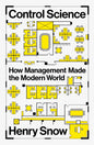 Control Science : How Management Made the Modern World-9781804293201