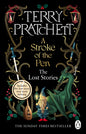 A Stroke of the Pen : The Lost Stories by Terry Pratchett