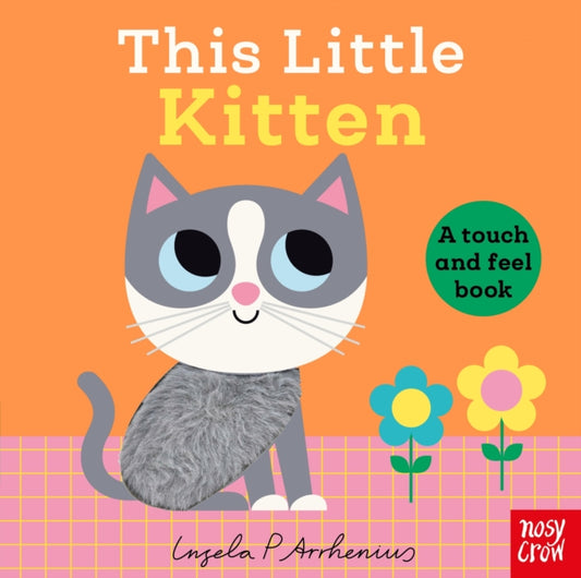 This Little Kitten : A Touch and Feel Book-9781805137108