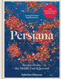 Persiana: Recipes from the Middle East & Beyond : The special gold-embellished 10th anniversary edition-9781845339104