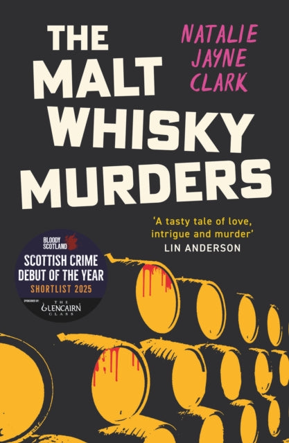 The Malt Whisky Murders : Shortlisted for the 2025 Bloody Scotland Debut Prize-9781846976780
