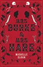 Mrs Burke & Mrs Hare : They got away with murder once . . .-9781846976803