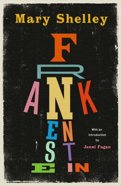 Frankenstein : New Edition of Mary Shelley's Gothic Masterpiece-9781846976957