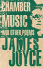 Chamber Music and Other Poems : Annotated Edition-9781847495853