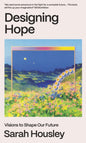 Designing Hope : Visions to Shape our Future-9781911648970
