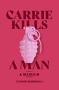 Carrie Kills a Man | Signed Pre-order for collection in store only