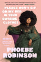 Please Don't Sit on My Bed in Your Outside Clothes-9781913090968