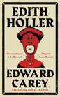 Edith Holler by Edward Carey