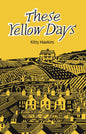 These Yellow Days-9781915048257