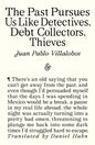 The Past Pursues Us Like Detectives, Debt Collectors, Thieves-9781916751453