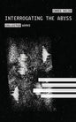 Interrogating the Abyss-9781954899018