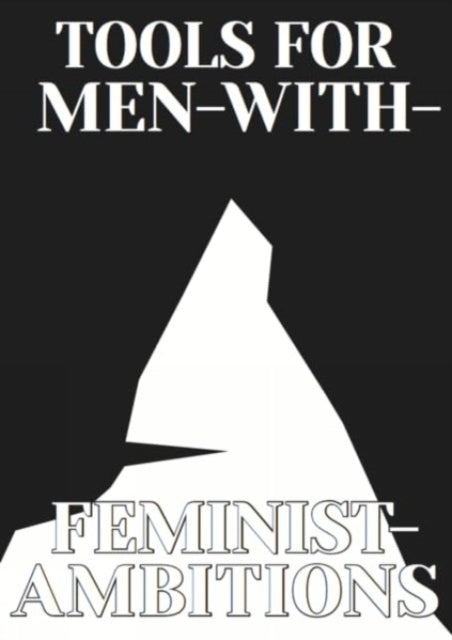 Tools for Men with Feminist Ambitions-9783982334400