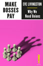 Make Bosses Pay | signed Pre-order for collection in store