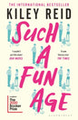Such a Fun Age : 'The book of the year' Independent by Kiley Reid